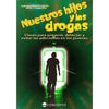 Libro Nuestros Hijos Y Las Drogas De Juan Olivarencia Y Adolfo Cangas - Concepto