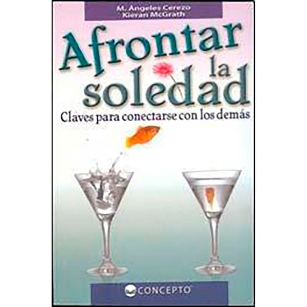 Libro Afrontar la soledad de M. Ángeles Cerezo y Kieran McGrath - Concepto