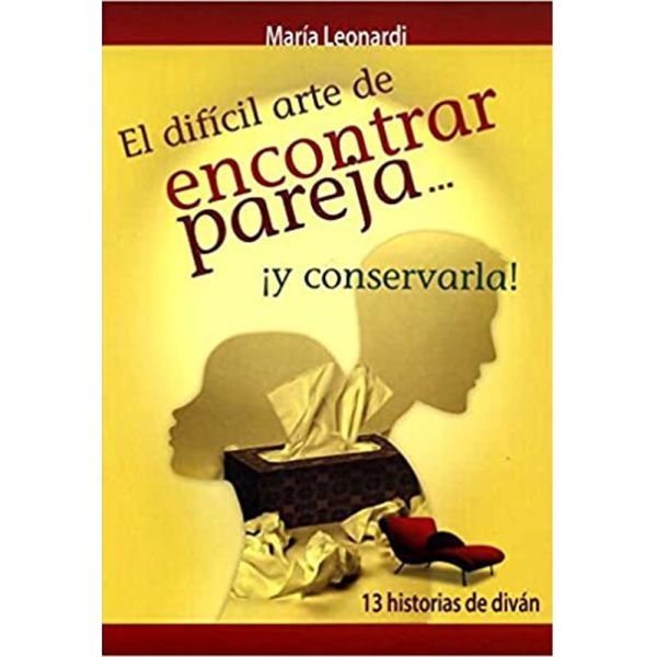 Libro El difícil arte de encontrar pareja de María Leonardi - Concepto