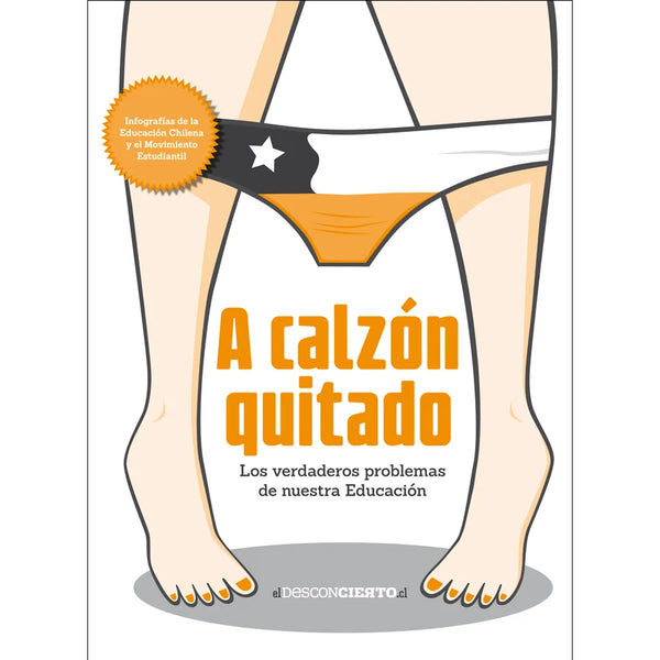 Libro A Calzón Quitado De Malachinni Soto, Simone - Ediciones Y Publicaciones El Buen Aire