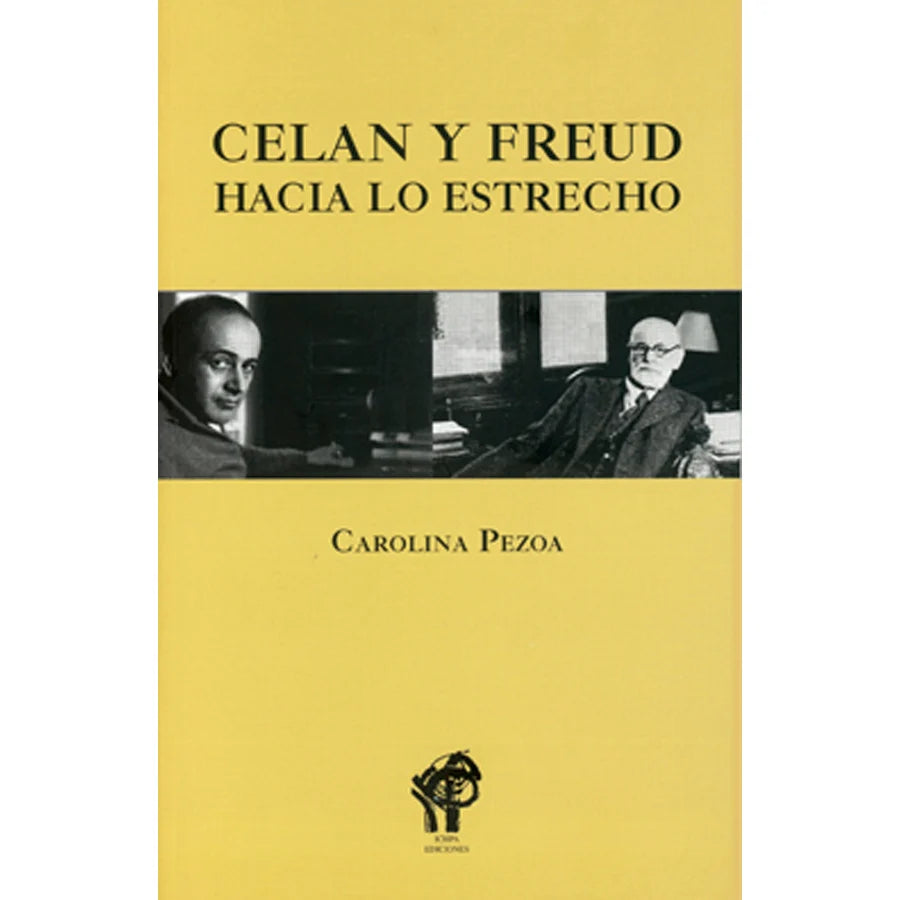 Libro Celan Y Freud Hacia Lo Estrecho De Pezoa, Carolina - Ocho Libros Editores Spa.