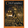 Libro Chile Minero Enami En La Historia De La Pequeña Y Mediana Minería Chilena De Enami - Ocho Libros Editores Spa.