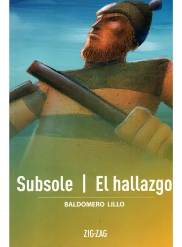 Libro Subsole / El Hallazgo De Baldomero Lillo - Zig-Zag