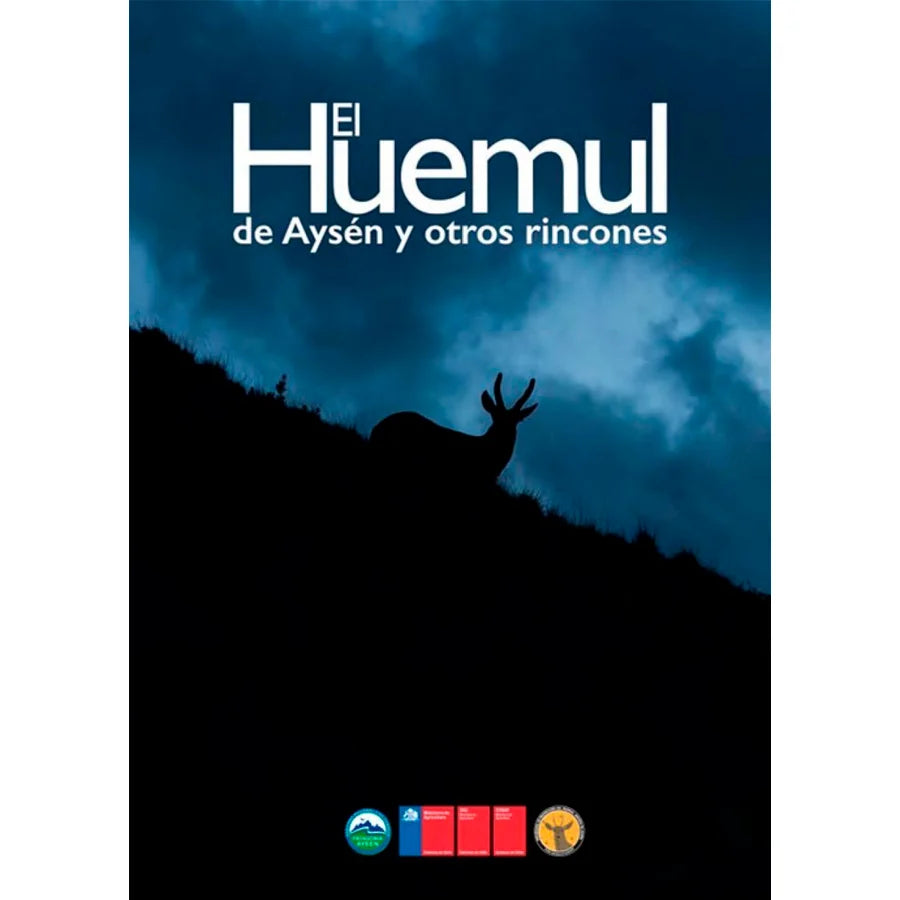 Libro El Huemul De Aysén Y Otros Rincones De Iriarete, Agustin; Donoso, Denise; Segura, Bernardo; Tirado, Marcela - Consultora Flora Y Fauna Chile