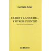 Libro El Río Y La Noche Y Otros Cuentos De Arias, German - Autoediciones