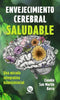 Libro Envejecimiento Cerebral Saludable De Claudio San Martín Barra - Trayecto