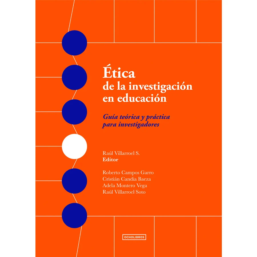 Libro Ética De La Investigación En Educación De Villarroel Raúl - Ocho Libros Editores Spa.
