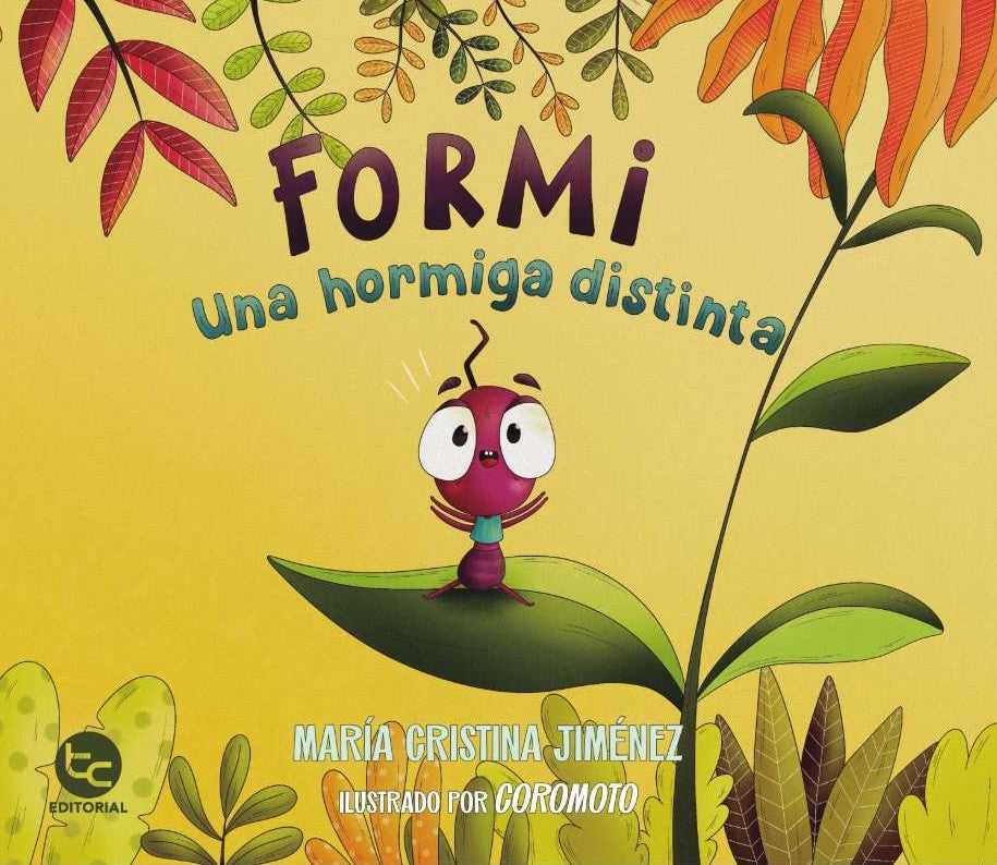 Libro Formi: una hormiga distinta de María Cristina Jimpenez - Trayecto