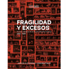 Libro Fragilidad Y Excesos. Archivo Abierto De La Escena Teatral