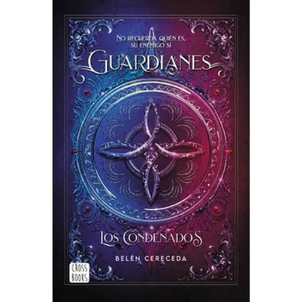 Guardianes. Los Condenados de Belén Cereceda - Planeta