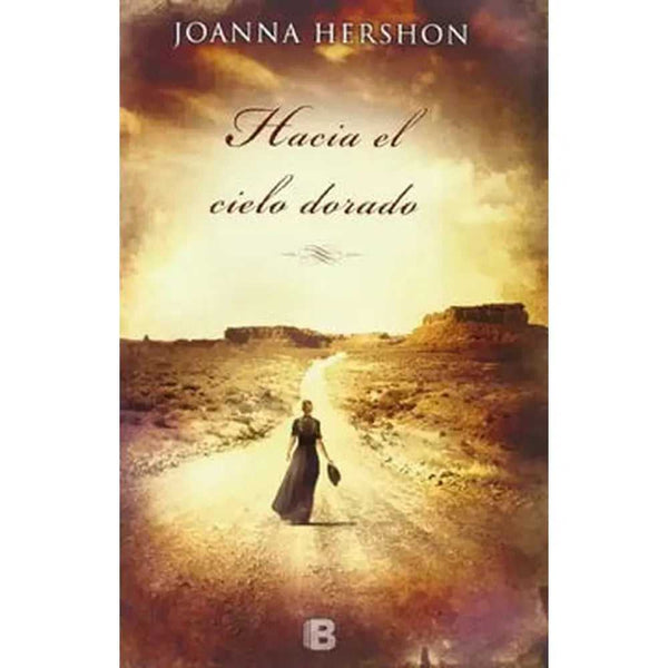 Hacia el Cielo Dorado de Joanna Hershon