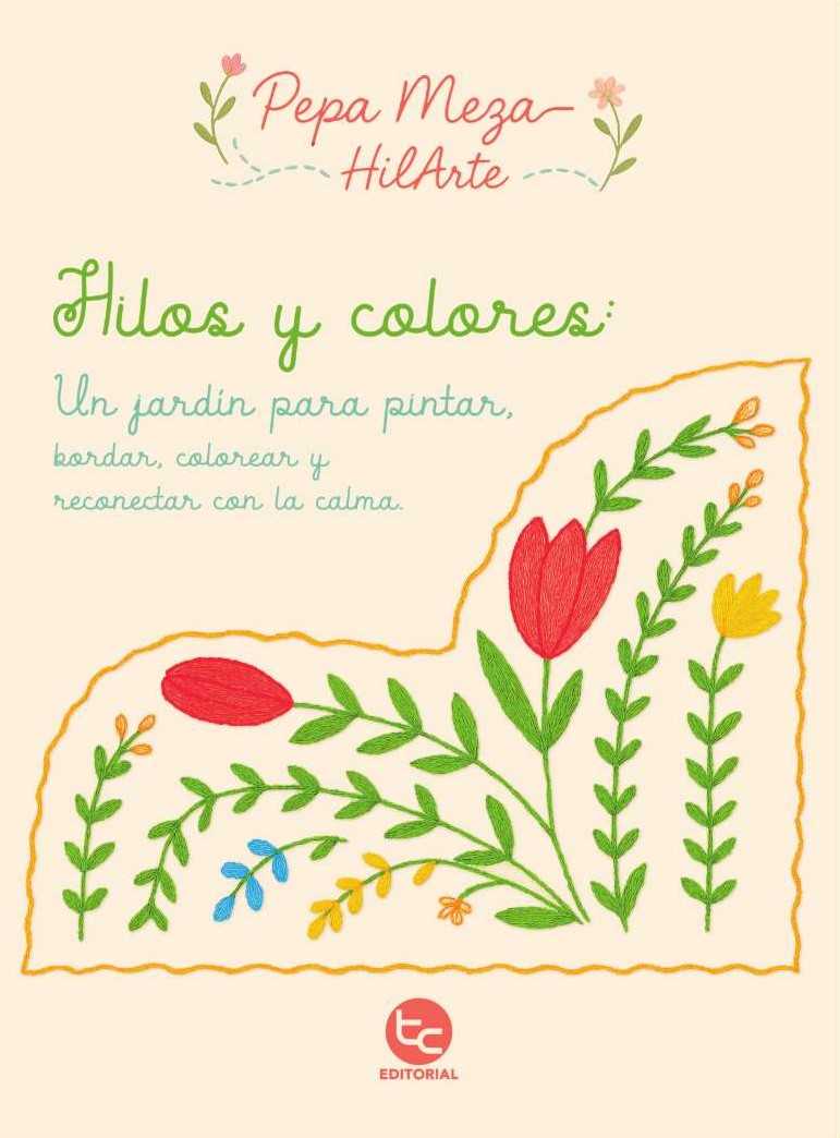 Libro Hilos y colores: Un jardín para pintar de Pepa Meza - Trayecto