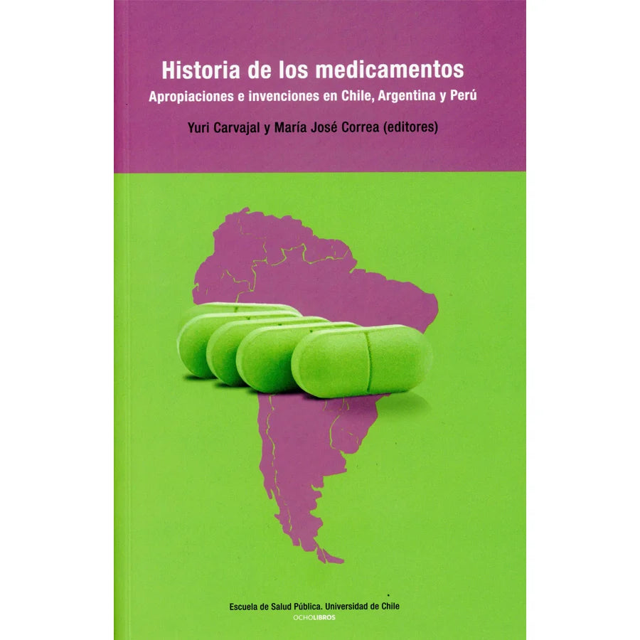 Libro Historia De Los Medicamentos De Yuri Carvajal, Correa, María José - Ocho Libros Editores Spa.