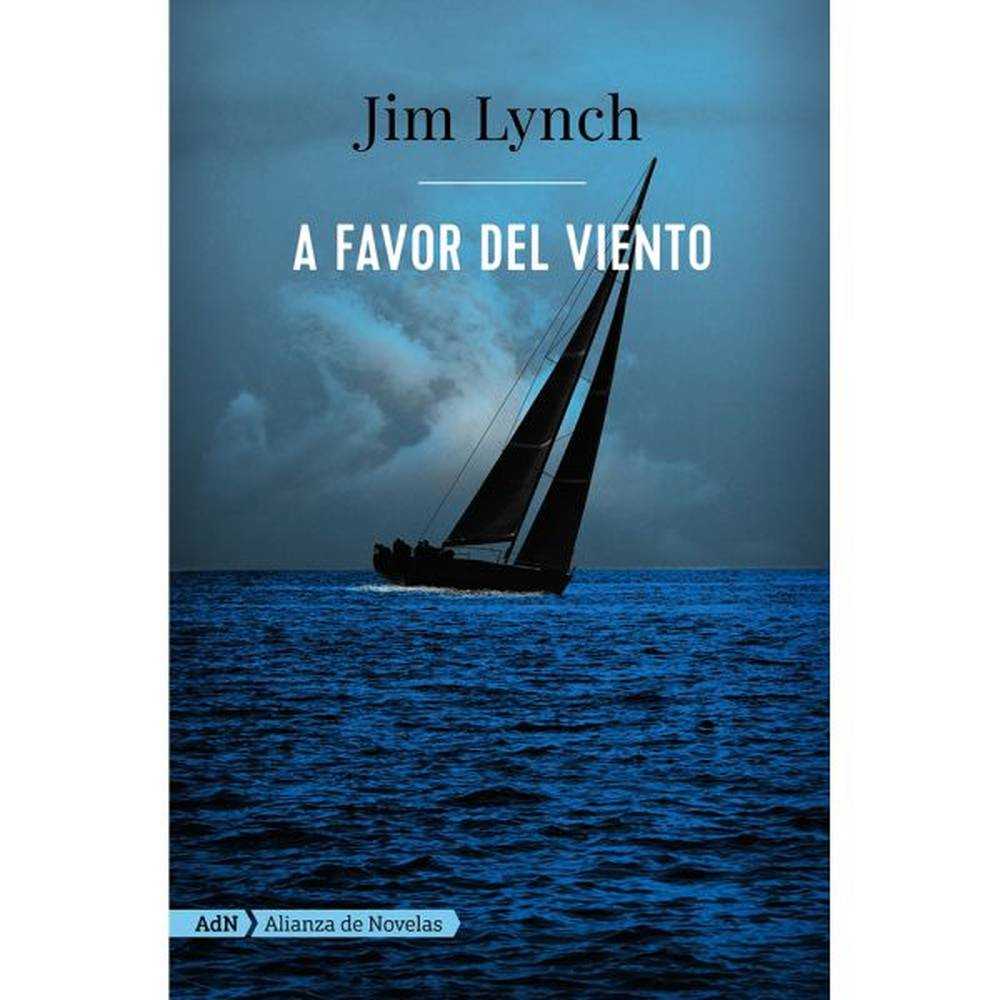 LIBRO A FAVOR DEL VIENTO DE Lynch, Jim - ADN