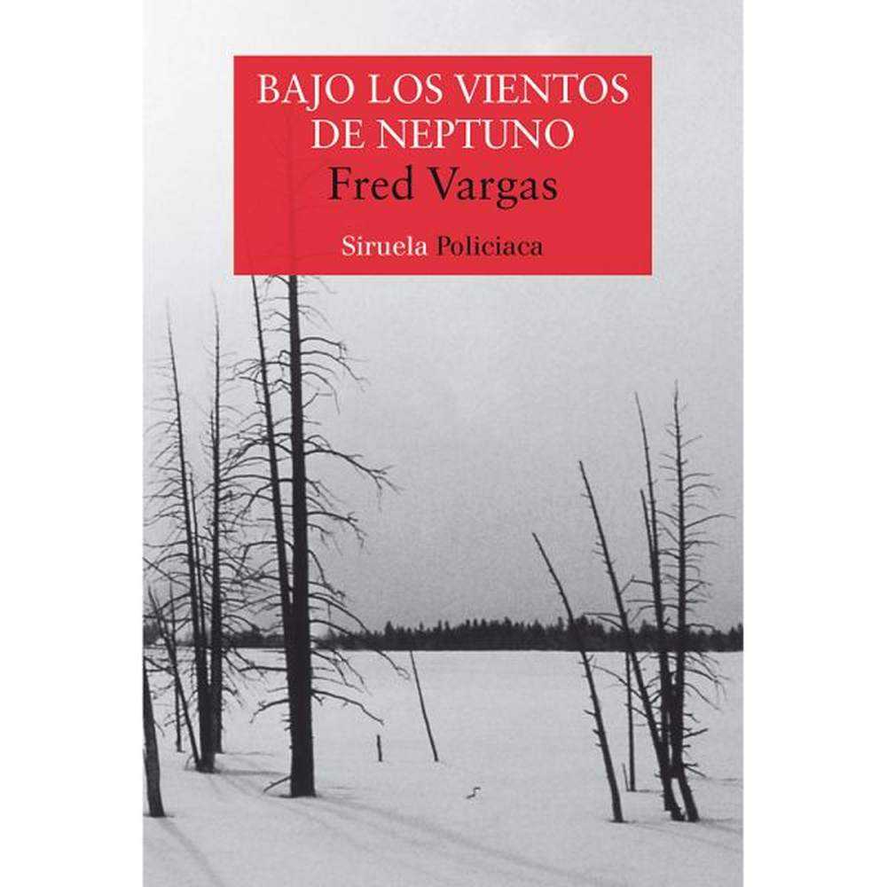LIBRO BAJO LOS VIENTOS DE NEPTUNO DE Vargas, Fred - SIRUELA