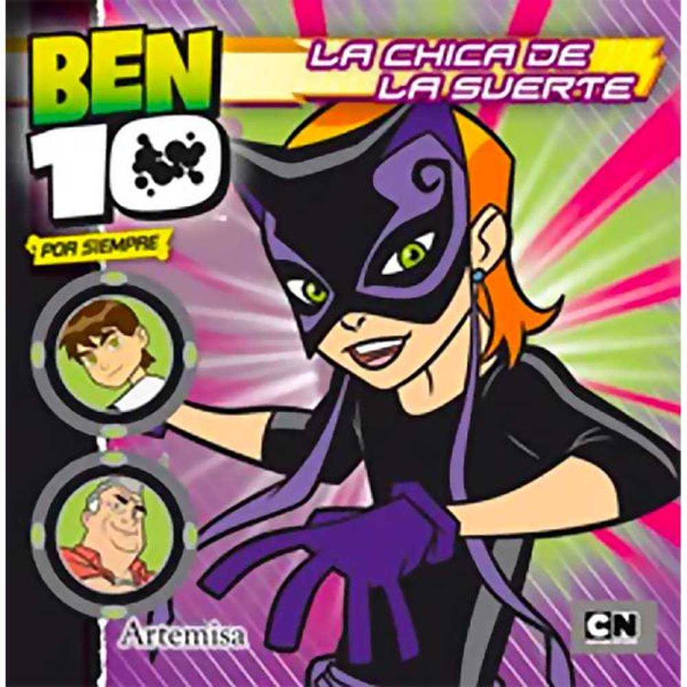 LIBRO BEN 10 POR SIEMPRE - LA CHICA DE LA SUERTE - ARTEMISA
