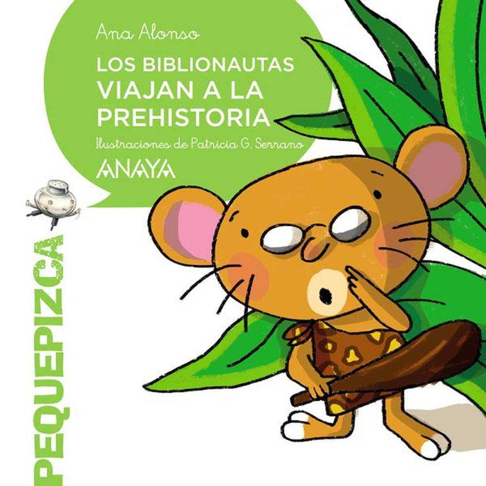 LIBRO BIBLIONAUTAS PREHISTORIA de Alonso, Ana - ANAYA