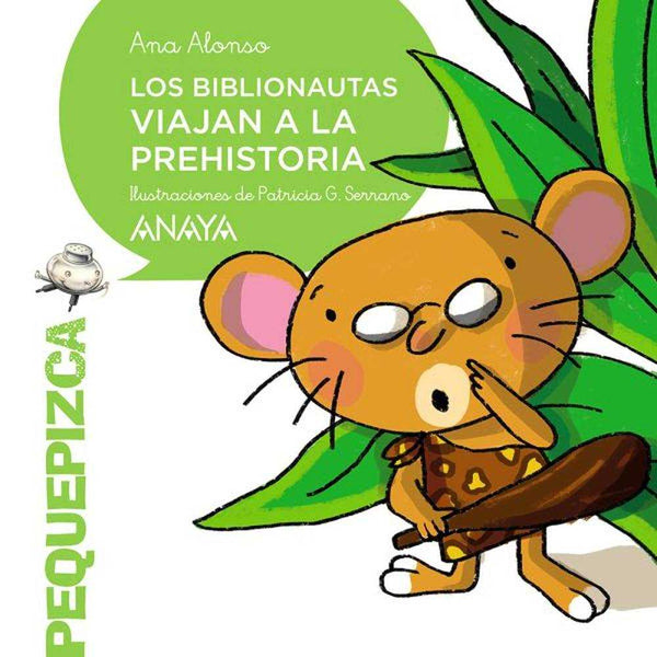 LIBRO BIBLIONAUTAS PREHISTORIA de Alonso, Ana - ANAYA