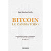 Libro Bitcoin Lo Cambia Todo De Sánchez Smith, Gael - Anaya