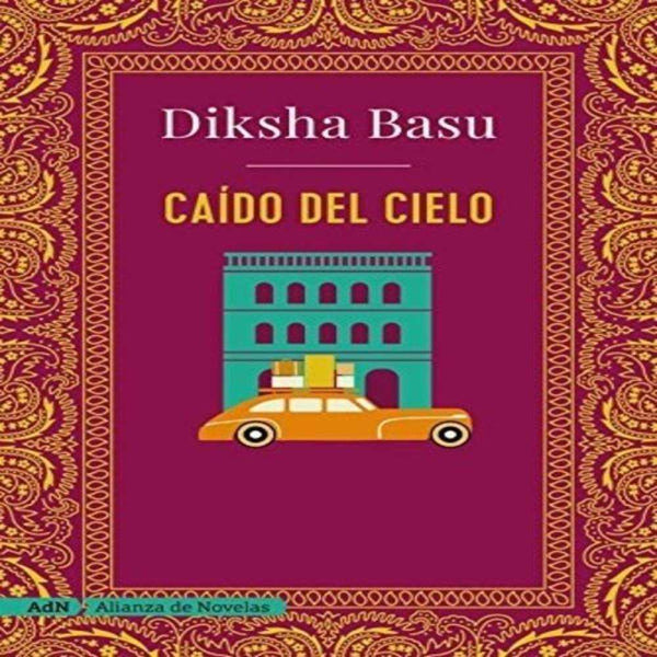 LIBRO CAÍDO DEL CIELO DE Diksha, Basu - ADN