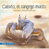 Libro Calixto, El Cangrejo Invicto De Claudia Engeler - Zig-Zag