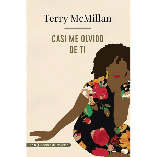 LIBRO CASI ME OLVIDO DE TI DE McMillan, Terry - ADN