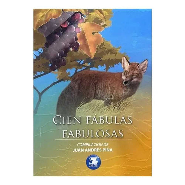 LIBRO CIEN FÁBULAS FABULOSAS DE Juan Andrés Piña - ZIG-ZAG