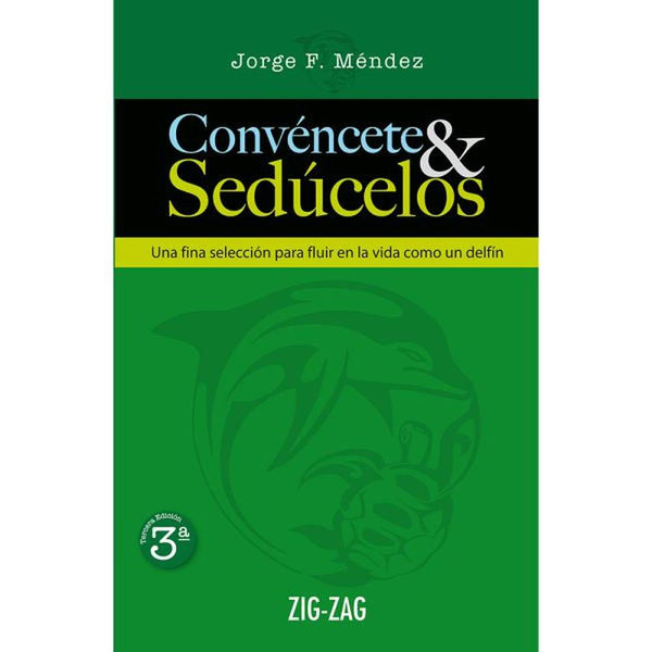 LIBRO CONVÉNCETE Y SEDÚCELOS DE JORGE F. MÉNDEZ - ZIG-ZAG