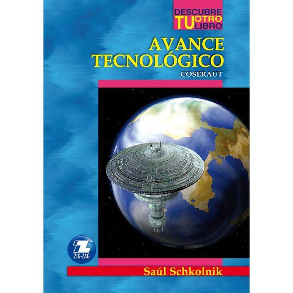 LIBRO COSERAUT / AVANCE TECNOLÓGICO DE Saúl Schkolnik - ZIG-ZAG