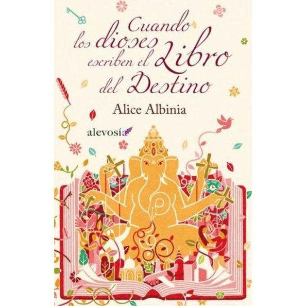 Libro Cuando Los Dioses Escribieron El Libro Del Destino De Albinia, Alice - Alevosía