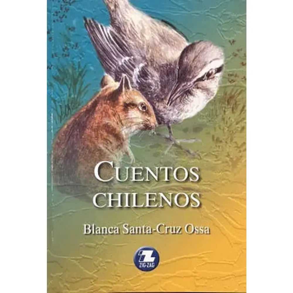 LIBRO CUENTOS CHILENOS de Blanca Santa Cruz Ossa - ZIG-ZAG