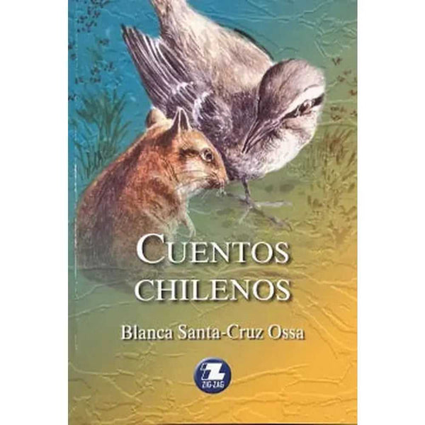 LIBRO CUENTOS CHILENOS de Blanca Santa Cruz Ossa - ZIG-ZAG