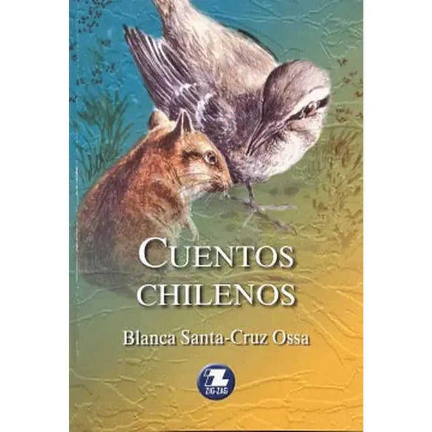 Libro Cuentos Chilenos De Blanca Santa Cruz Ossa  - Zig-Zag