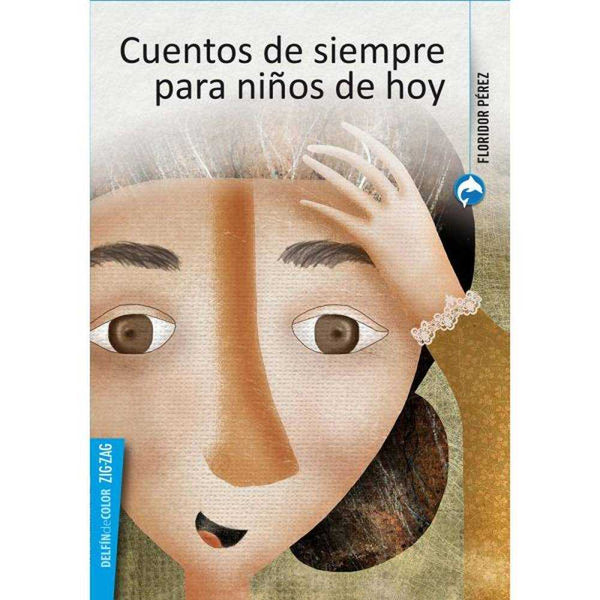 LIBRO CUENTOS DE SIEMPRE PARA NIÑOS DE HOY DE Pérez, Floridor - ZIG-ZAG