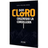 Libro Don Cloro Cruzando La Cordillera De Camilo Escalona Medina - Zig-Zag