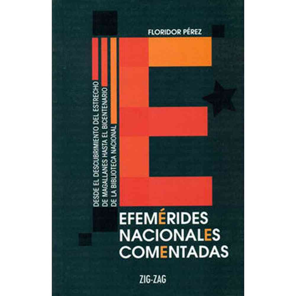 LIBRO EFEMÉRIDES NACIONALES COMENTADAS DE PEREZ, FLORIDOR - ZIG-ZAG