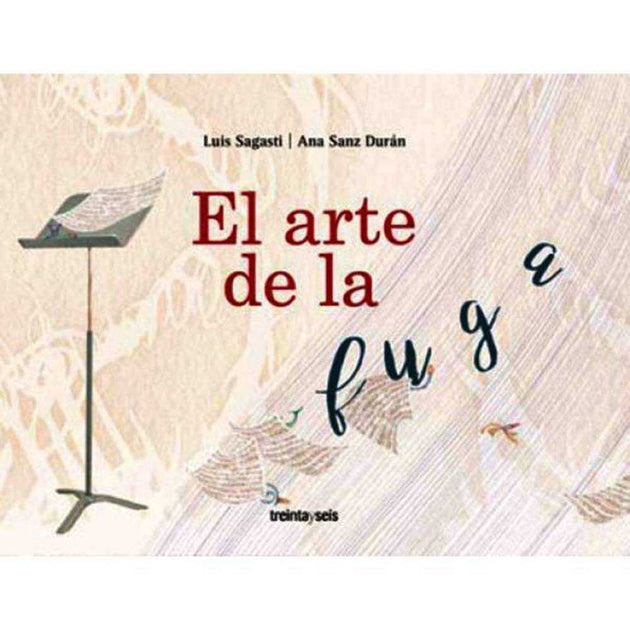 Libro El Arte De La Fuga De Sagasti, Luis - Treintayseis
