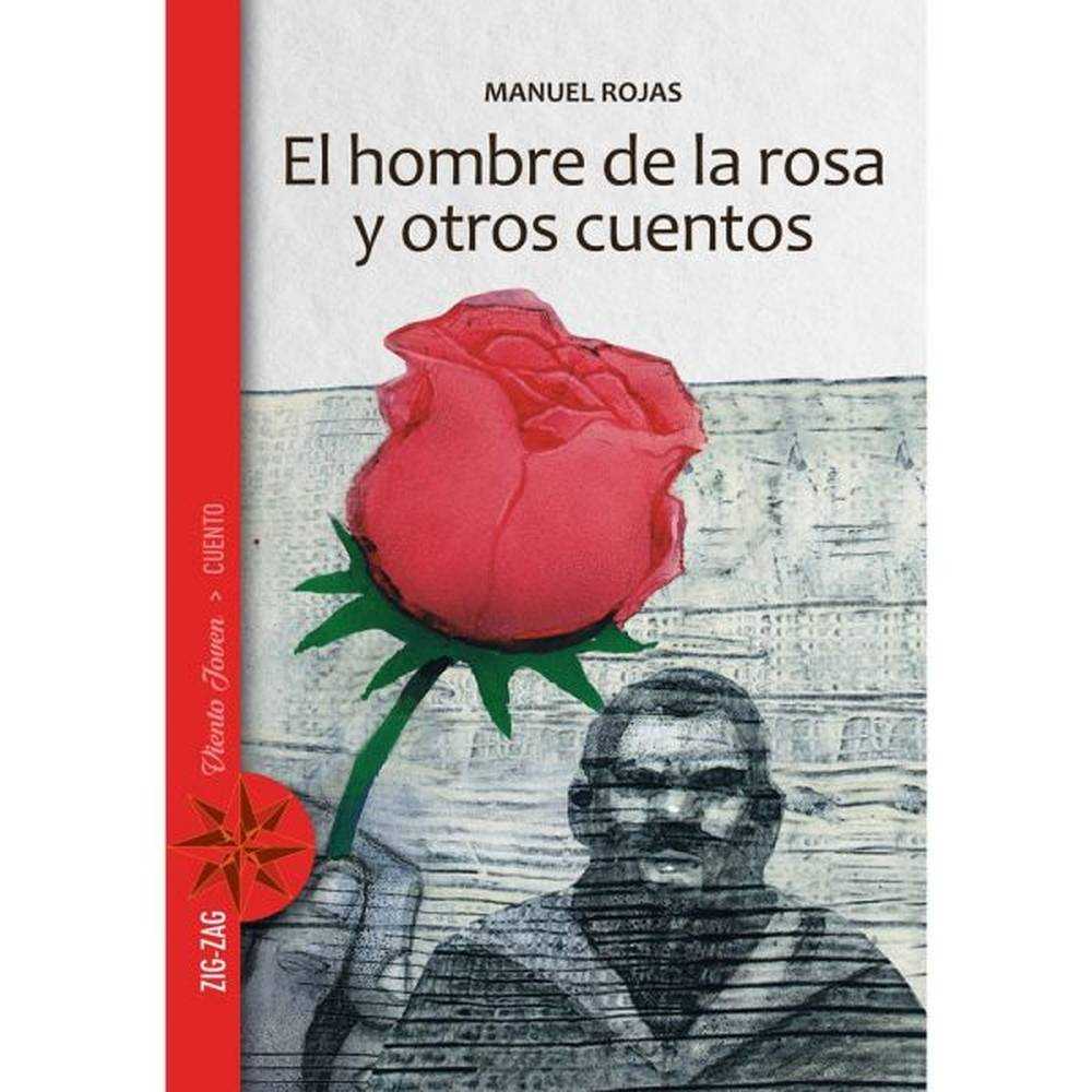 LIBRO EL HOMBRE DE LA ROSA Y OTROS CUENTOS DE MANUEL ROJAS - ZIG-ZAG