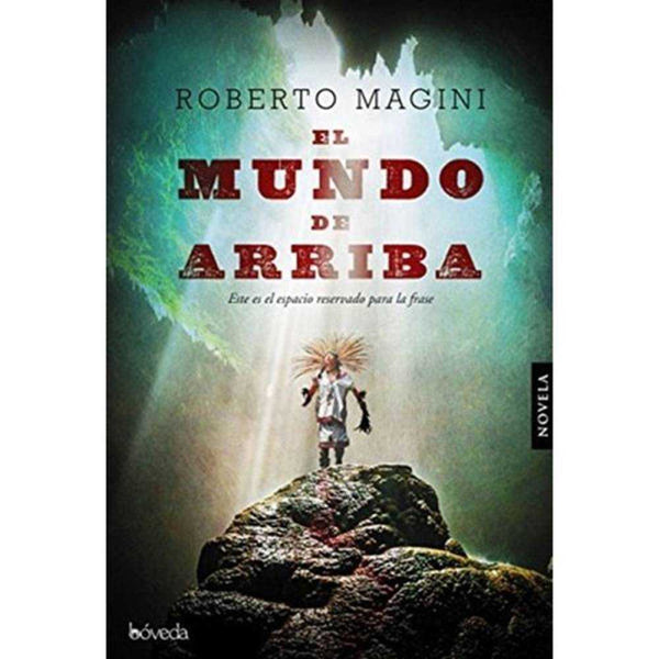 LIBRO EL MUNDO DE ARRIBA DE Magini, Roberto - BÓVEDA