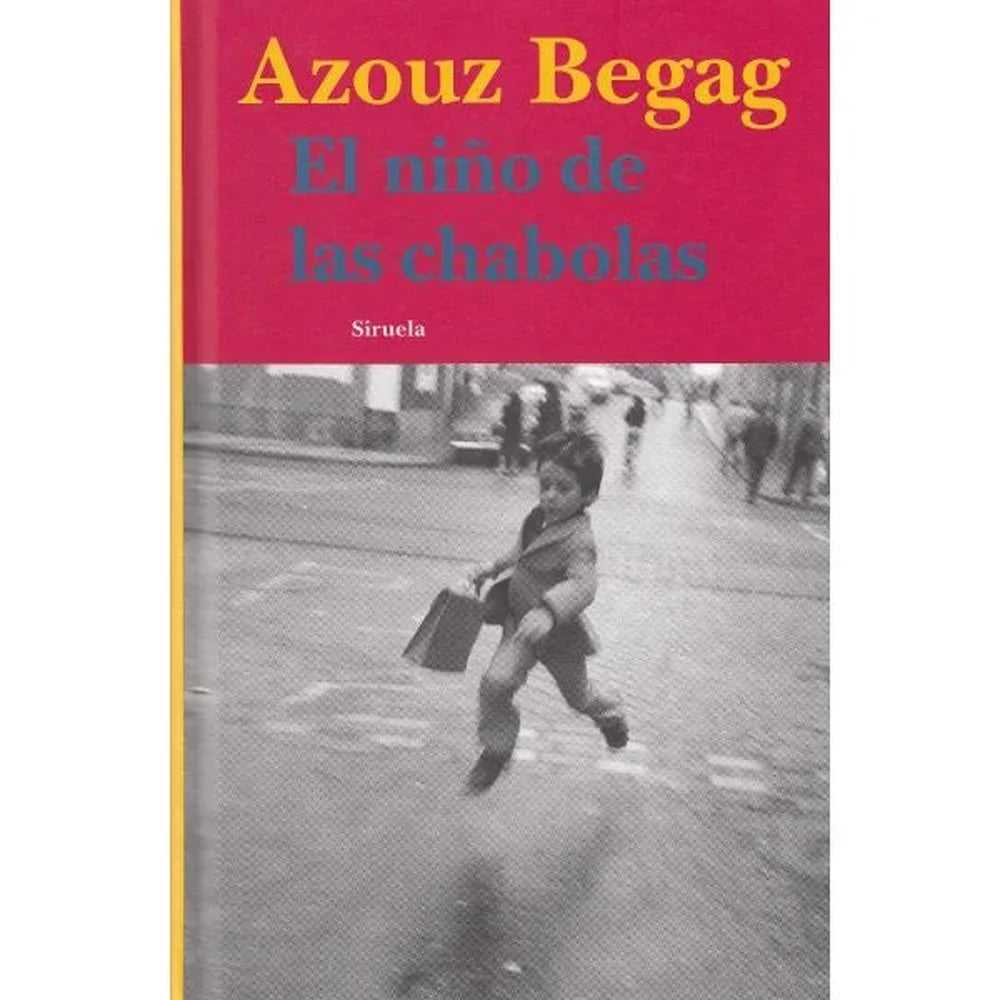 LIBRO EL NIÑO DE LAS CHABOLAS DE Begag, Azouz - SIRUELA