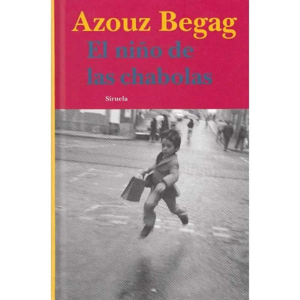 LIBRO EL NIÑO DE LAS CHABOLAS DE Begag, Azouz - SIRUELA