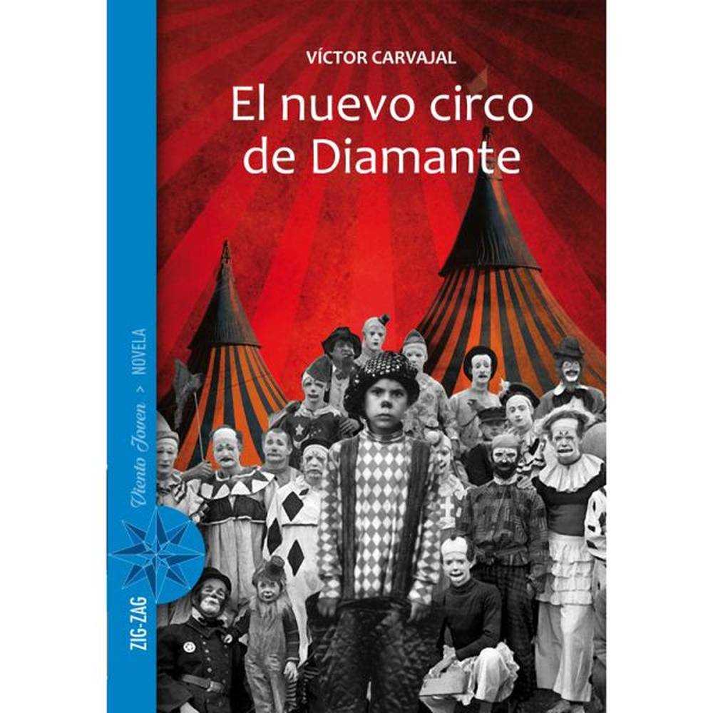 LIBRO EL NUEVO CIRCO DE DIAMANTE DE VÍCTOR CARVAJAL - ZIG-ZAG