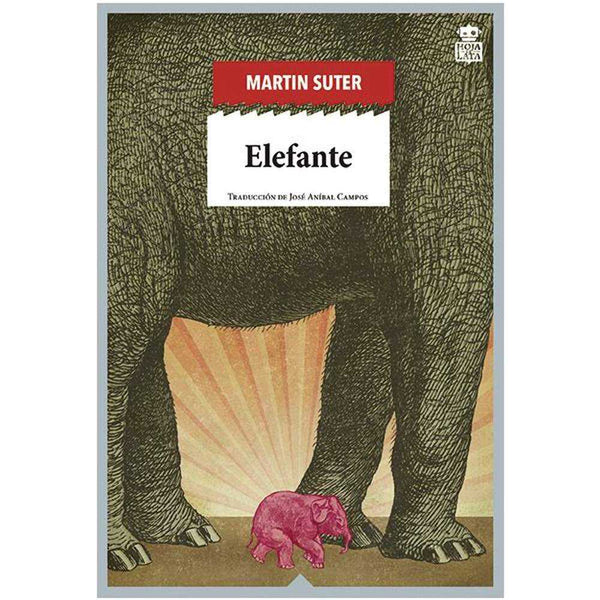 LIBRO ELEFANTE DE Suter, Martín - HOJA DE LATA EDITORIAL SL