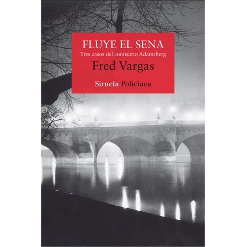 LIBRO FLUYE EL SENA DE Vargas, Fred - ADN