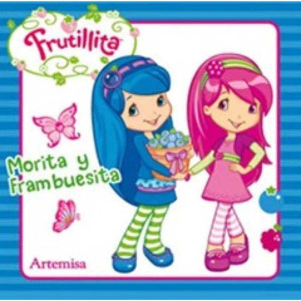 LIBRO FRUTILLITA - MORITA Y FRAMBUESITA - ARTEMISA