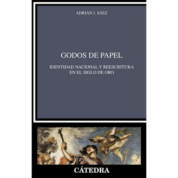 LIBRO GODOS DE PAPEL DE Saez, Adrián J. - CÁTEDRA