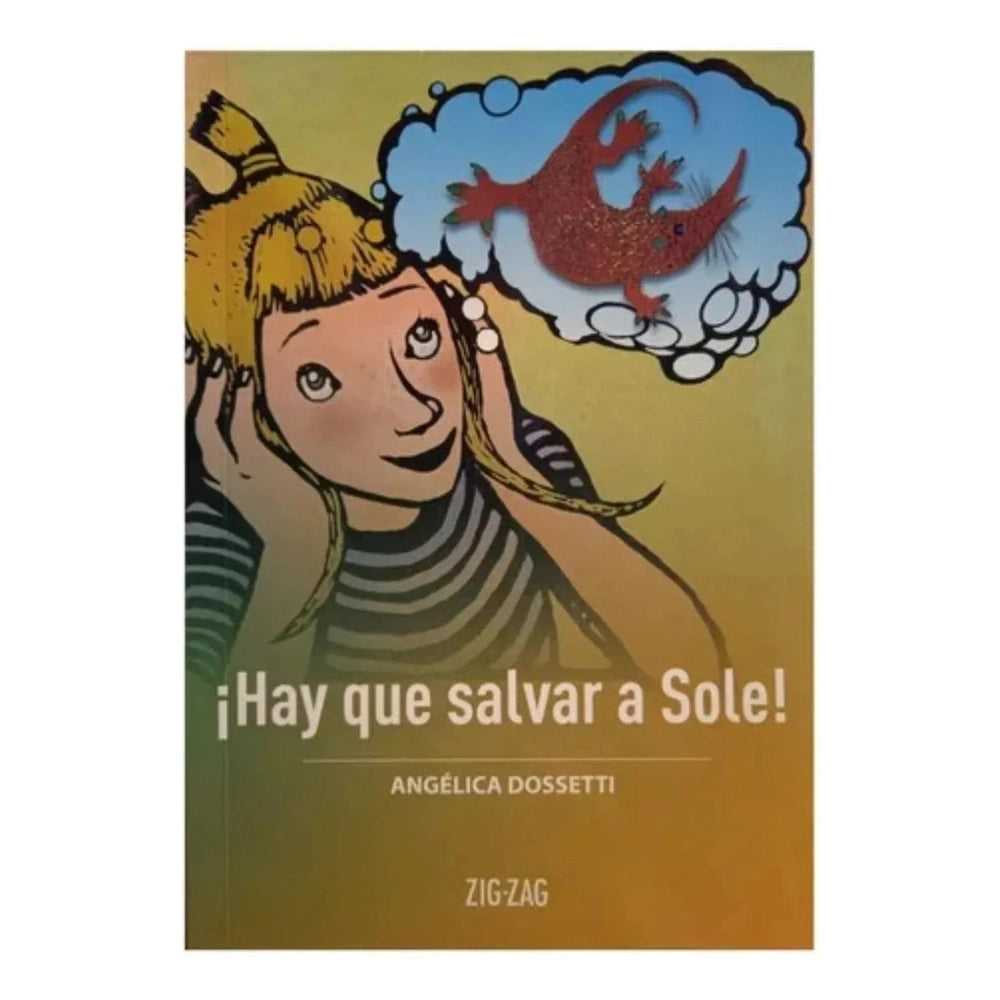 LIBRO ¡HAY QUE SALVAR A SOLE! DE Angélica Dossetti - ZIG-ZAG