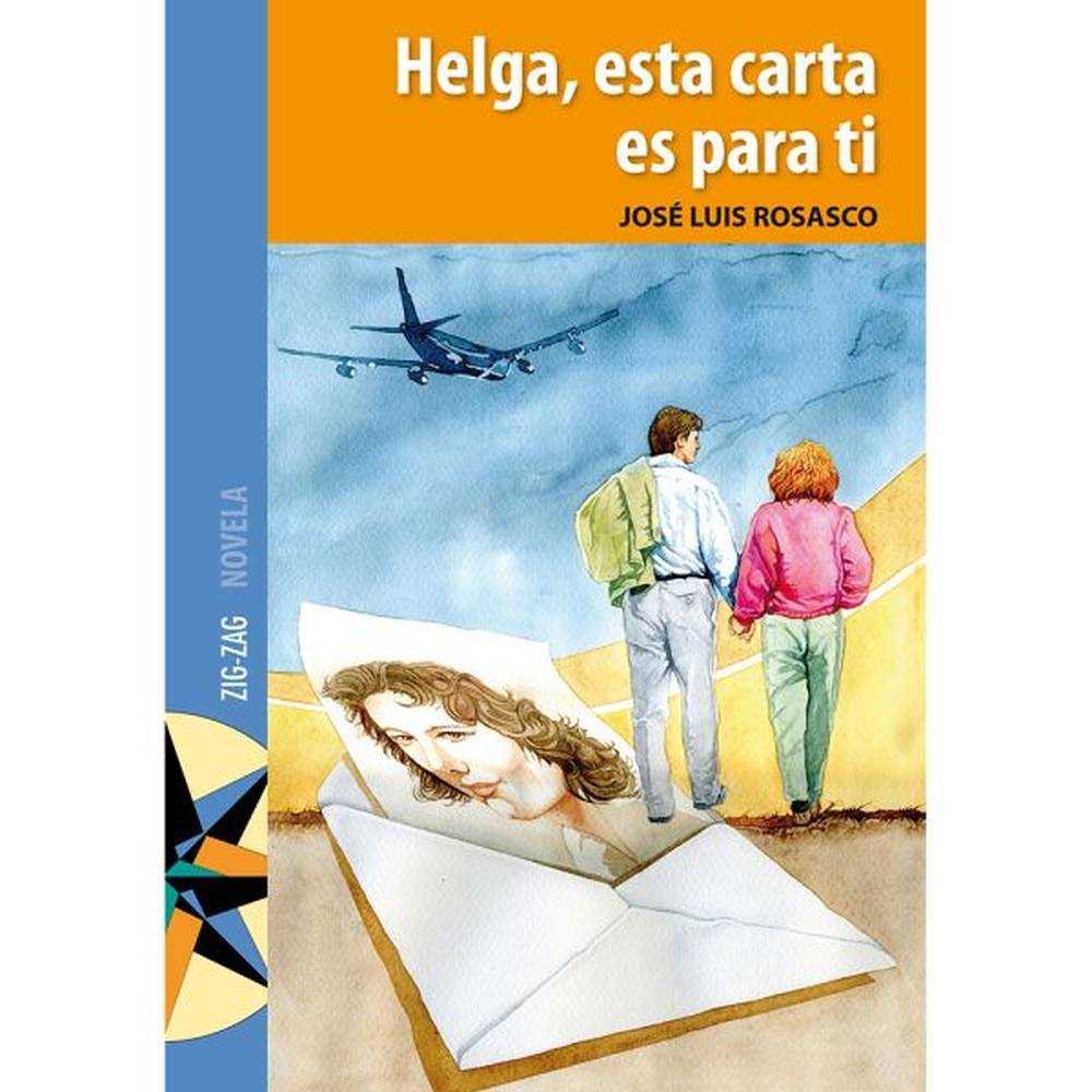 LIBRO HELGA ESTA CARTA ES PARA TI DE JOSÉ LUIS ROSASCO - ZIG-ZAG