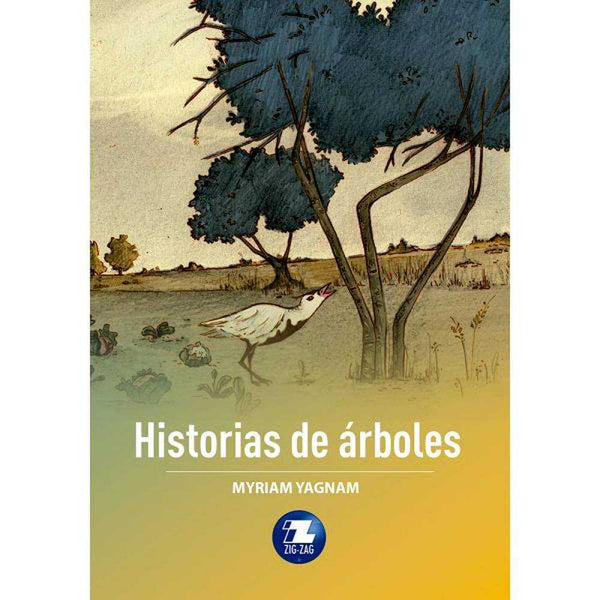 LIBRO HISTORIAS DE ARBOLES DE MIRYAM YAGNAM - ZIG-ZAG