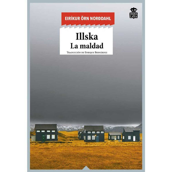 LIBRO ILLSKA, LA MALDAD DE Eirikur Orn Nor Dahl - HOJA DE LATA EDITORIAL SL